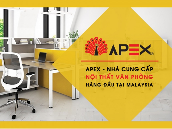 Apex - nhà cung cấp nội thất văn phòng hàng đầu tại Malaysia