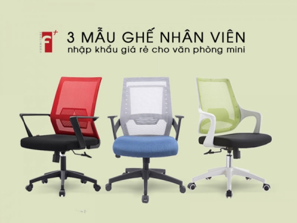 Top 3 mẫu ghế nhân viên nhập khẩu giá rẻ cho văn phòng mini