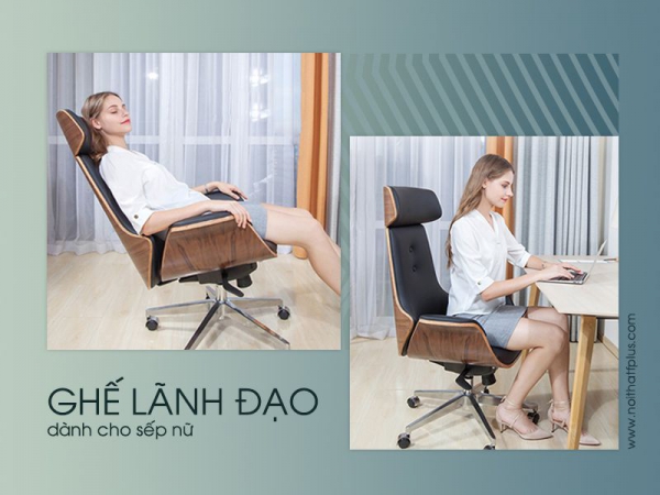 Review 4 mẫu ghế lãnh đạo “nhất kiến chung tình” dành cho sếp nữ