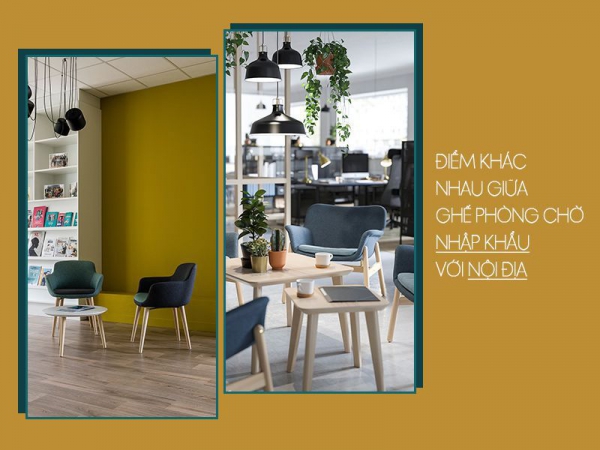 Ghế chờ văn phòng nhập khẩu nguyên chiếc khác biệt gì với ghế sản xuất nội địa