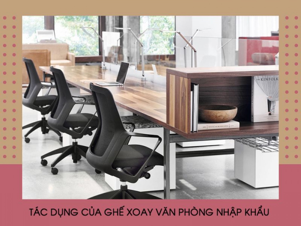 Ghế nhân viên xoay nhập khẩu - giải pháp phòng ngừa nhiều chứng bệnh