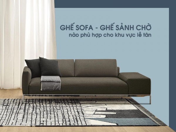 Nên chọn ghế sofa sảnh chờ hay ghế sảnh chờ đơn cho khu vực lễ tân