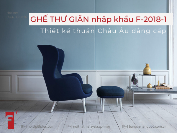 Ghế thư giãn nhập khẩu F-2018-1 - thiết kế thuần Châu Âu đẳng cấp