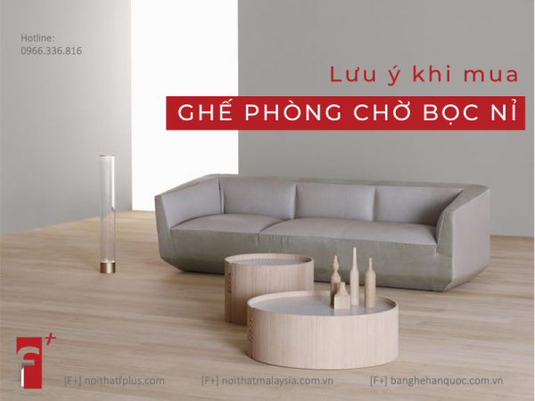 Lưu ý gì khi mua ghế phòng chờ bọc nỉ