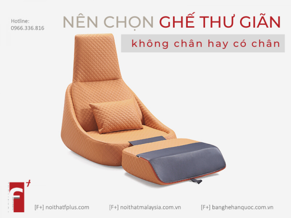 Nên chọn ghế thư giãn có chân hay không chân?
