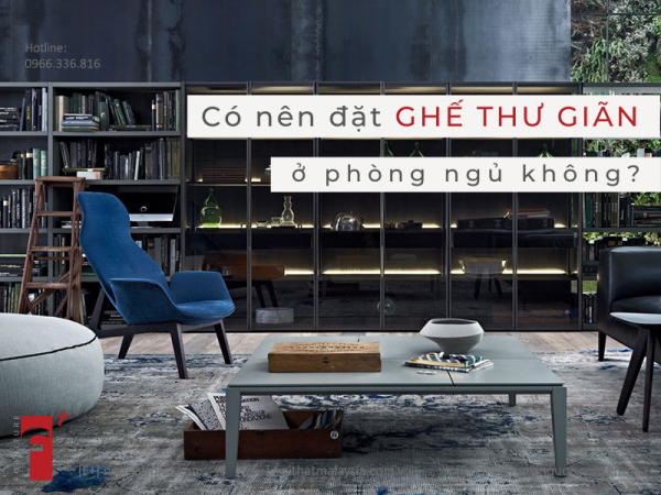 Có nên đặt ghế thư giãn trong không gian phòng ngủ?
