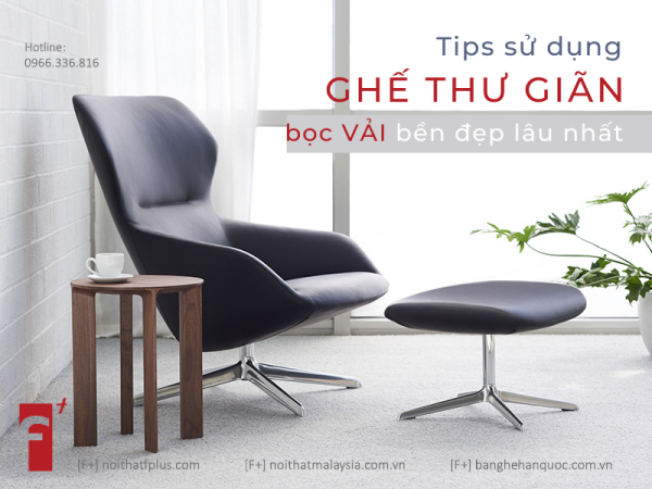 Tips sử dụng ghế thư giãn bọc vải bền đẹp