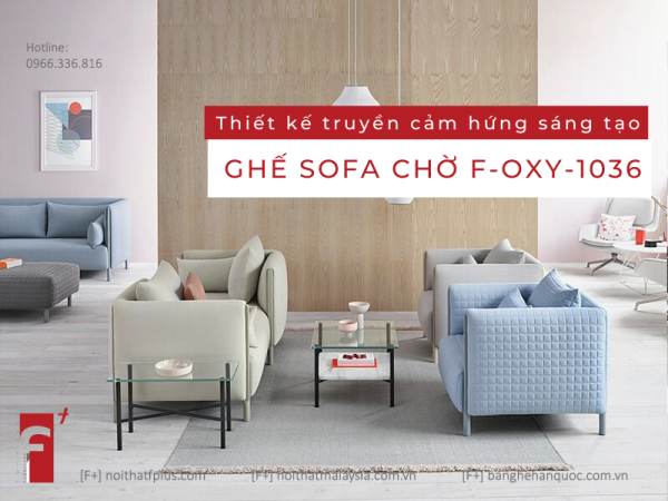 Thiết kế ghế sofa chờ F-OXY-1036 truyền cảm hứng sáng tạo