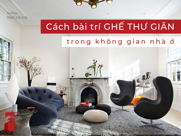 Cách bài trí ghế thư giãn trong không gian nhà ở