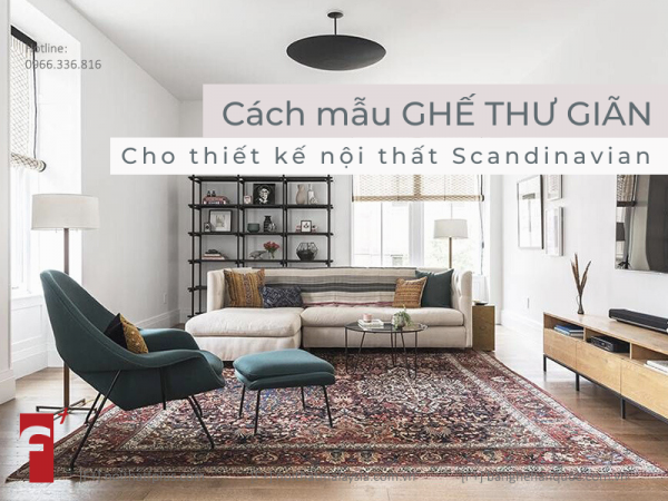 Các mẫu ghế thư giãn cho thiết kế nội thất hiện đại