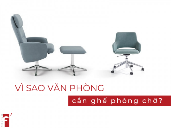 Vì sao cần có ghế phòng chờ trong thiết kế văn phòng?