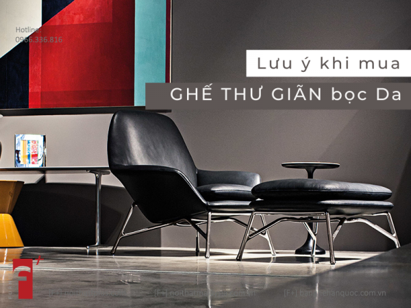 Lưu ý khi mua ghế thư giãn bọc da