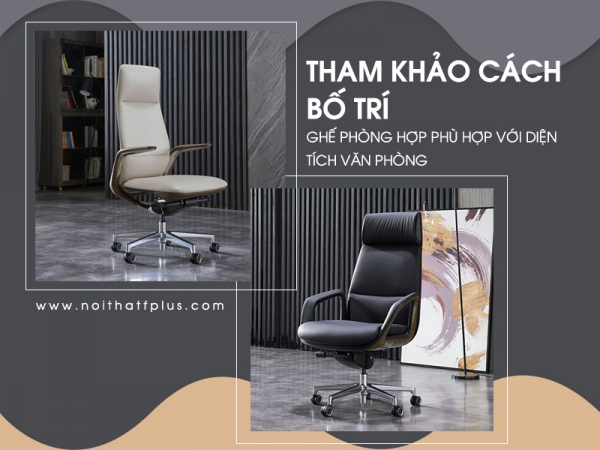 Cách bài trí ghế phòng họp chân quỳ phù hợp với diện tích phòng