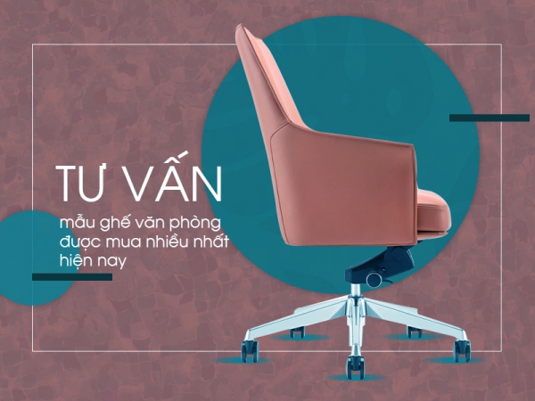 Dòng ghế văn phòng nào được mua nhiều nhất hiện nay?