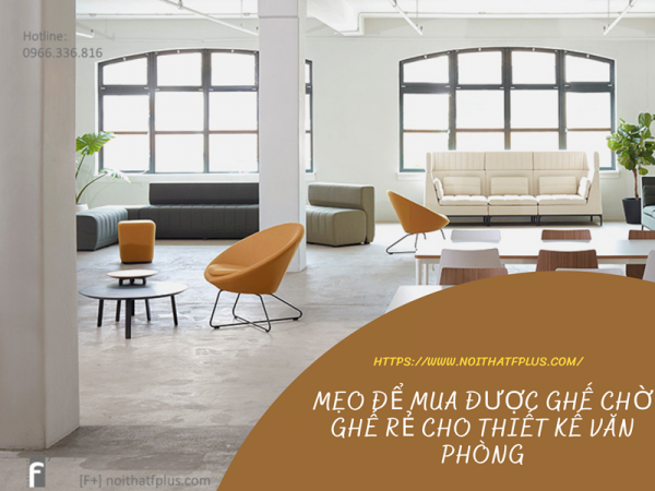 Bí quyết để dễ dàng mua được ghế phòng chờ giá rẻ cho không gian văn phòng