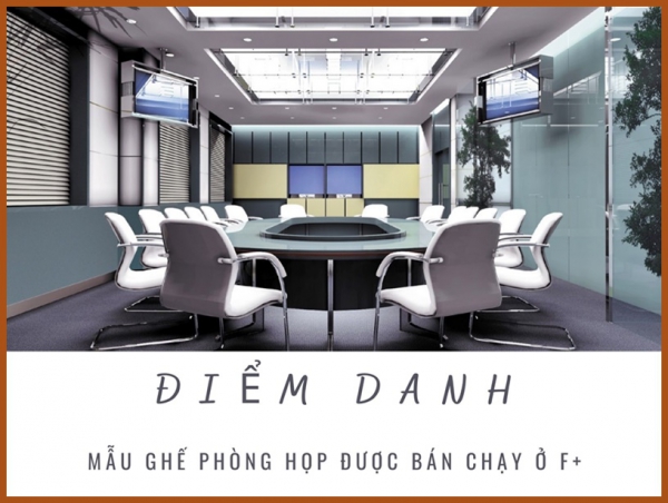 Các mẫu ghế phòng họp bán chạy nhất của Nội thất F plus