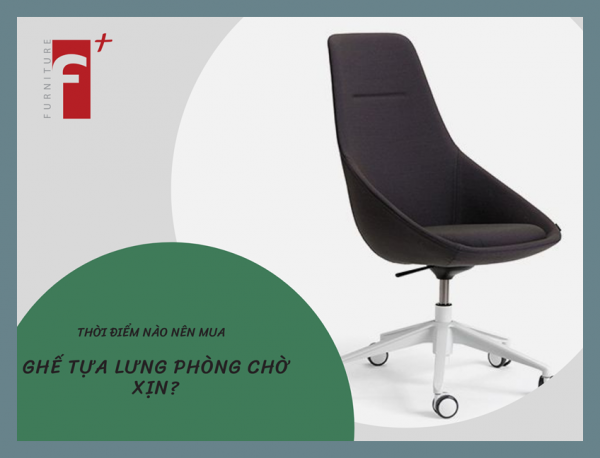 Khi nào nên mua các thiết kế ghế tựa lưng phòng chờ xịn?