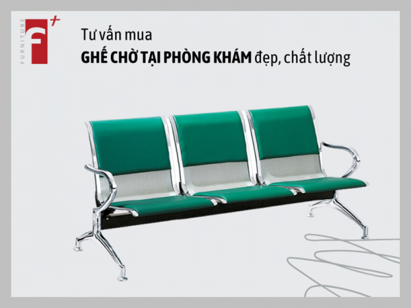 Hướng dẫn mua ghế chờ phòng khám 'chuẩn không cần chỉnh'