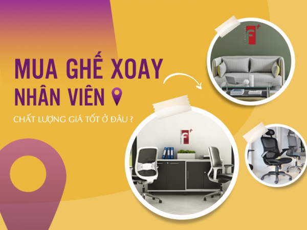 Ở đâu bán ghế xoay nhân viên chất lượng cao, giá tốt?