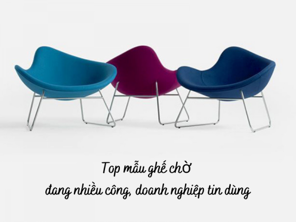 Những thiết kế ghế phòng chờ đẹp được nhiều công ty, doanh nghiệp đề cử
