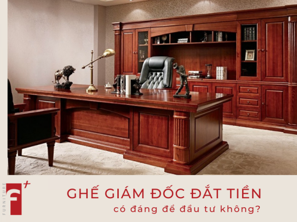 Ghế giám đốc đắt tiền cho đáng để đầu tư?