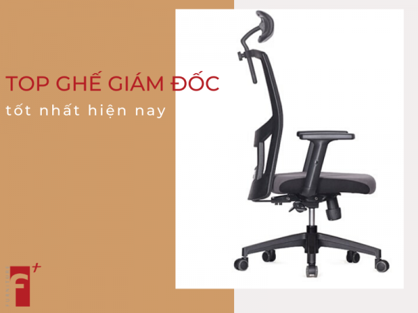 Top ghế giám đốc công thái học tốt nhất