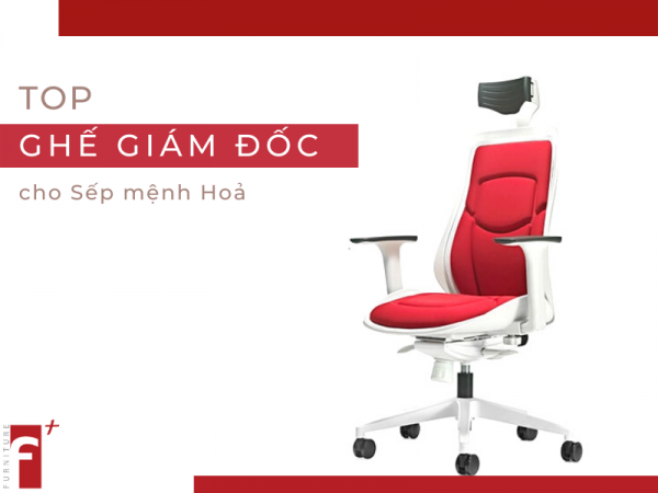 Top mẫu ghế giám đốc cho sếp mệnh hoả