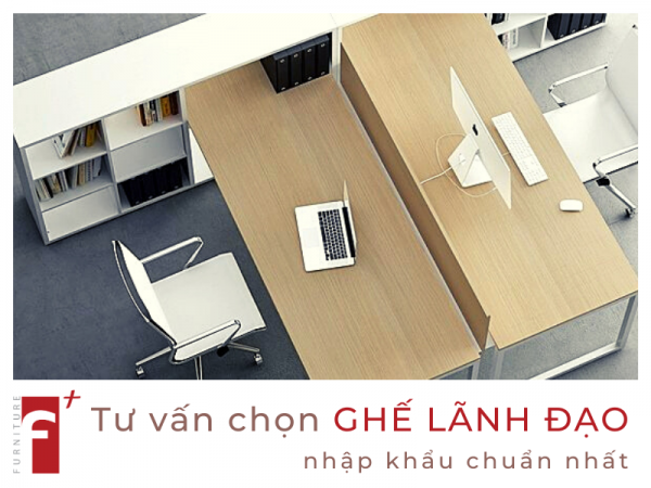 Tư vấn cách chọn ghế lãnh đạo nhập khẩu chuẩn nhất