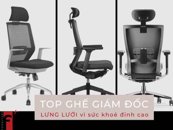 Top ghế giám đốc lưng lưới vì sức khoẻ đỉnh cao