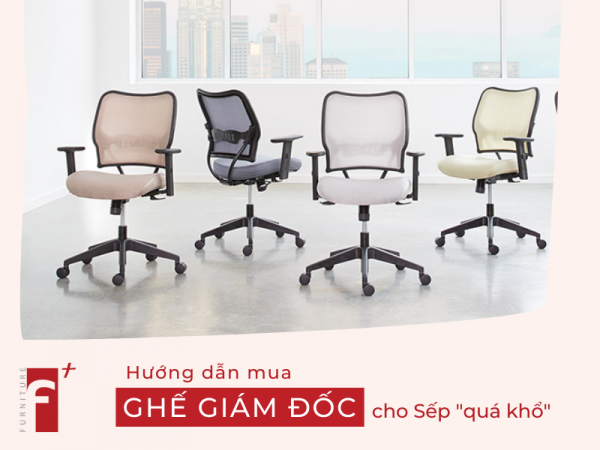 Hướng dẫn mua ghế giám đốc cho sếp 