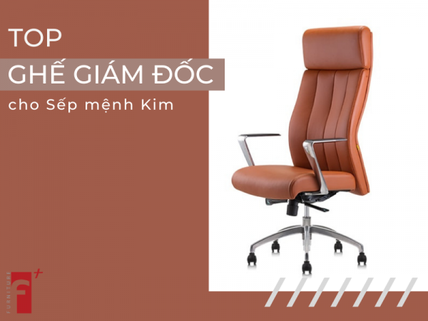 Top mẫu ghế giám đốc cho sếp mệnh kim