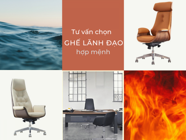 Tư vấn chọn ghế lãnh đạo theo mệnh sếp