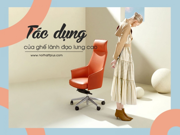 Công dụng của ghế giám đốc lưng cao