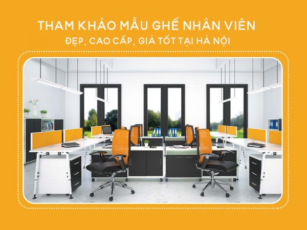 Top 10 ghế nhân viên văn phòng đẹp, cao cấp, giá tốt tại Hà Nội