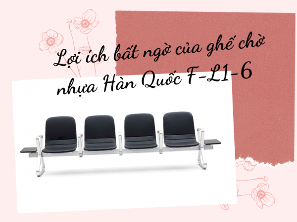 3 lợi ích bất ngờ của băng ghế nhựa chờ Hàn Quốc F-L1-6