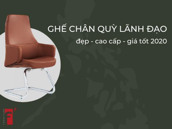 Top ghế chân quỳ lãnh đạo nhập khẩu đẹp giá tốt nhất 2020