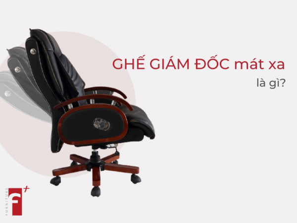 Ghế giám đốc mát xa là ghế gì?