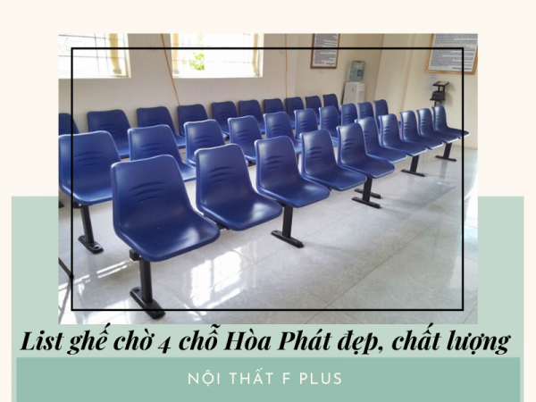 Danh sách các mẫu ghế băng chờ 4 chỗ Hòa Phát đẹp, chất lượng