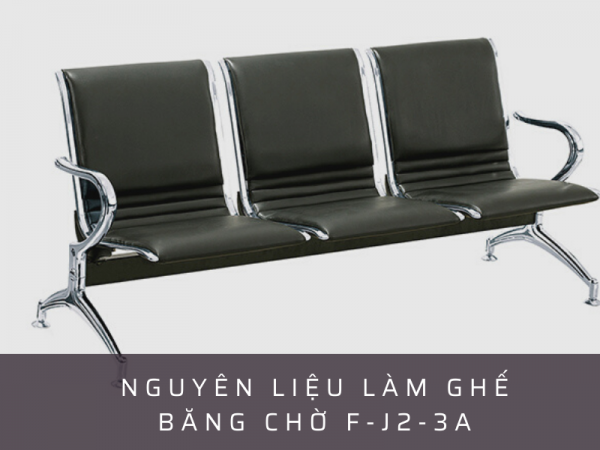 Ghế băng chờ 5 chỗ F-J2-3A được làm từ nguyên liệu nào?