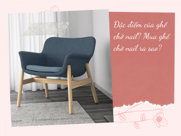 Ghế chờ nail có đặc điểm gì? Mua ghế chờ nail như thế nào?