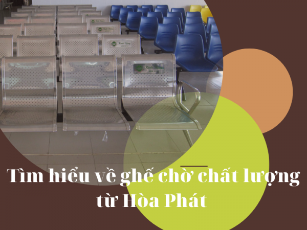 Ghế ngồi chờ Hòa Phát - sản phẩm chất lượng cho doanh nghiệp
