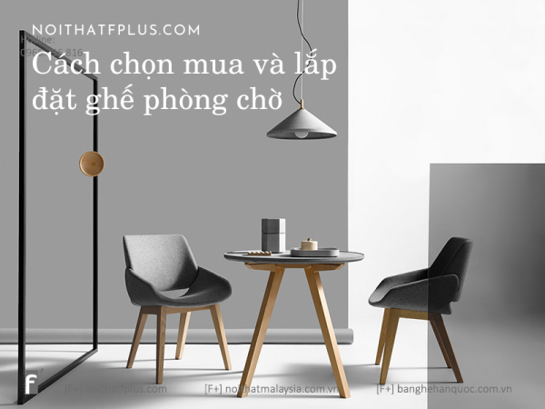 Hướng dẫn chọn mua và lắp đặt ghế chờ văn phòng