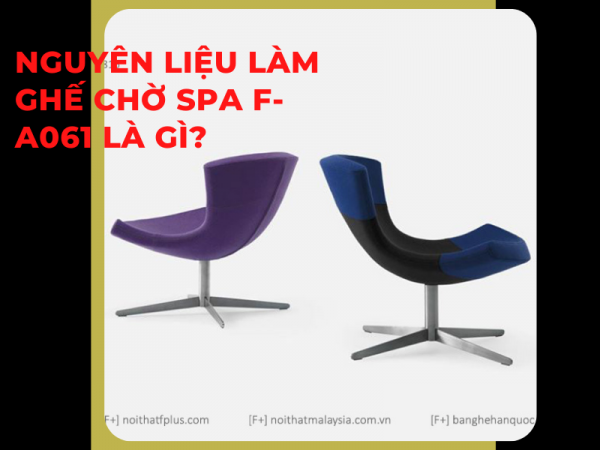 Nguyên liệu làm mẫu ghế chờ spa độc đáo F-A061