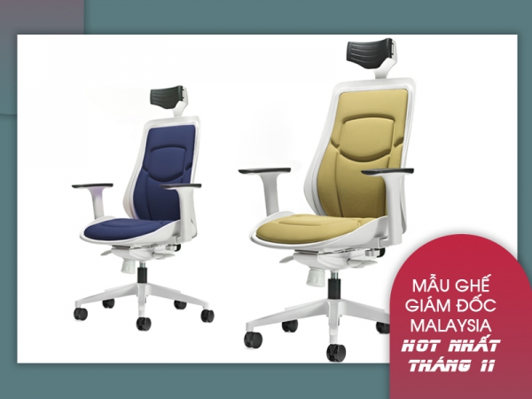 Top ghế giám đốc nhập khẩu Malaysia hot nhất trong tháng 11