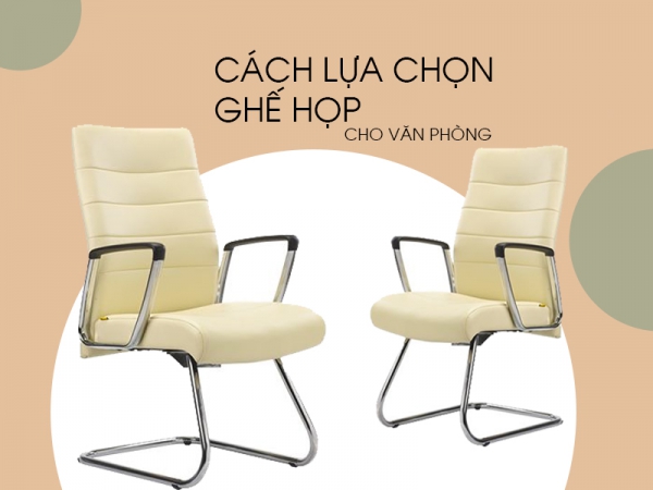 Tuyệt chiêu lựa chọn ghế phòng họp cho văn phòng