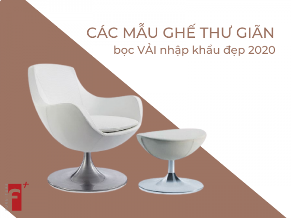 Các loại ghế thư giãn bọc vải nhập khẩu đẹp