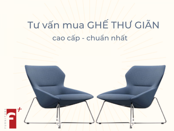 Tư vấn mua ghế thư giãn cao cấp chuẩn nhất