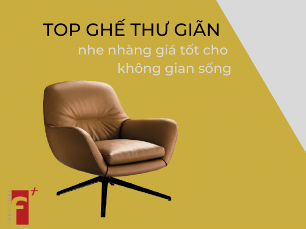 Top mẫu ghế thư giãn nhẹ nhàng giá tốt cho không gian sống