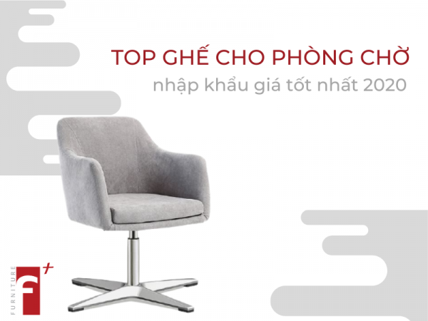 Top ghế cho phòng chờ nhập khẩu giá tốt 2020