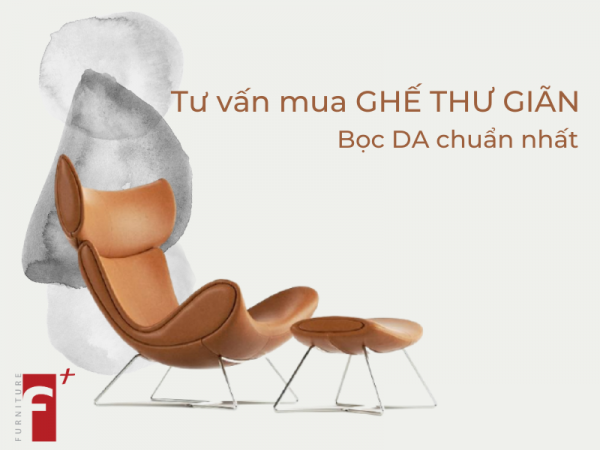 Tư vấn mua ghế thư giãn bọc da chuẩn nhất